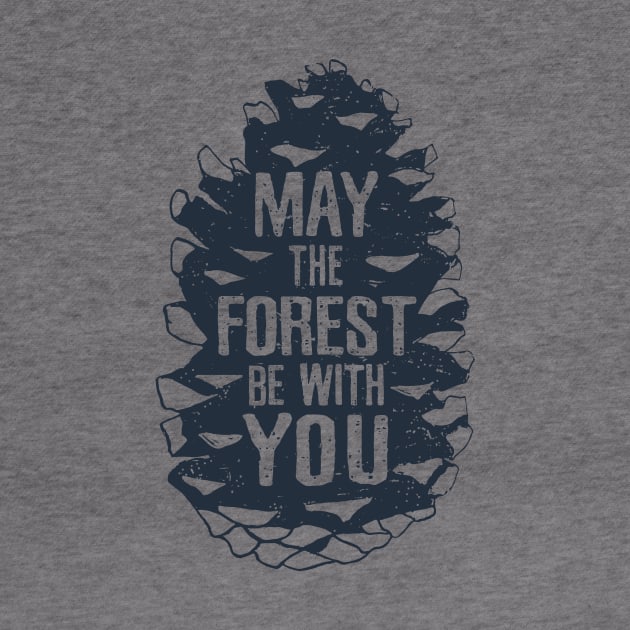 May The Forest Be With You. Motivational Quote by SlothAstronaut